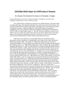 COCONet White Paper for CGPS sites in Panama R.A. Bennett, T.K. Rockwell, D. K. Adams, E. R. Kursinski, A. Douglas Internal deformation and seismic hazards of Panama: A boundary zone between the Caribbean, South America,