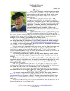 The Family Historian Patrick Wohler Column #43 Ellis Island Family History researchers who had ancestors (or siblings of ancestors) who emigrated from Europe to the United States