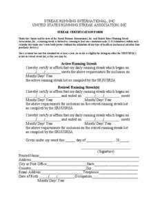 STREAK RUNNING INTERNATIONAL, INC. UNITED STATES RUNNING STREAK ASSOCIATION, INC. STREAK CERTIFICATION FORM Under the charter and by-laws of the Streak Runners International, Inc. and United States Running Streak Associa