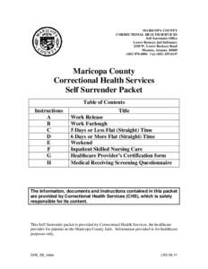 MARICOPA COUNTY CORRECTIONAL HEALTH SERVICES Self Surrender Office Lower Buckeye Jail Infirmary 3250 W. Lower Buckeye Road Phoenix, Arizona 85009