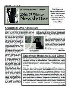Volume 3, Issue 2  Quarryhill’s 20th Anniversary the garden Quarryhill Botanical Garden. As there was not yet a It’s hard to believe, but this year Quarryhill will be 20 years old. nursery at Quarryhill, staff at UC 