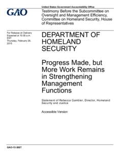 United States Government Accountability Office  Testimony Before the Subcommittee on  Oversight and Management Efficiency,  Committee on Homeland Security, House  of Representatives 