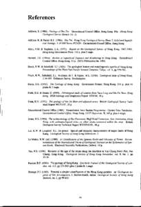 References  Addison,R[removed]GeologyofSha Tin. GeotechnicalControl Office, Hong Kong, 85p. (Hong Kong Geological SurveyMemoir No.1) Addison,R. & Purser,R.J[removed]Sha Tin. Hong Kong Geological SurveySheet7, Solid and