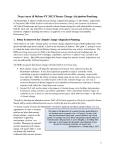 Department of Defense FY 2012 Climate Change Adaptation Roadmap The Department of Defense (DoD) Climate Change Adaptation Roadmap (CCAR) fulfills a requirement of Executive Order 13514, Federal Leadership in Environmenta
