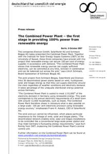Press release  The Combined Power Plant – the first stage in providing 100% power from renewable energy Berlin, 9 October 2007