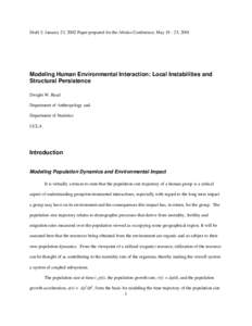 Draft 2: January 23, 2002 Paper prepared for the Abisko Conference, May, 2001  Modeling Human Environmental Interaction: Local Instabilities and Structural Persistence Dwight W. Read Department of Anthropology an