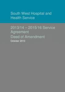 South West Hospital and Health Service[removed] – [removed]Service Agreement Deed of Amendment October 2013