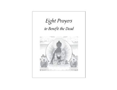Eight Prayers to Benefit the Dead Contents  © FPMT Inc. 2007