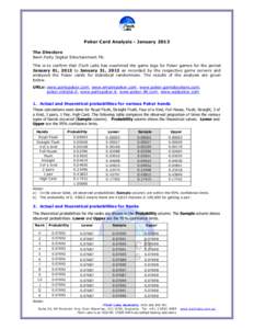 Poker Card Analysis - January 2013 The Directors Bwin.Party Digital Entertainment Plc This is to confirm that iTech Labs has examined the game logs for Poker games for the period January 01, 2013 to January 31, 2013 as r