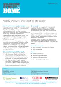 SeptemberRegistry Week 2011 announced for late October Second week to increase public participation  Melbourne Street to Home (MS2H) will run its second