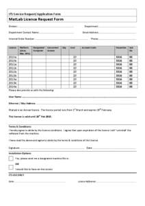    ITS	
  Service	
  Request/Application	
  Form	
   MatLab	
  Licence	
  Request	
  Form	
  