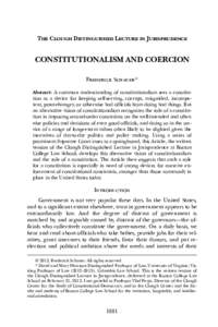 The Clough Distinguished Lecture in Jurisprudence  CONSTITUTIONALISM AND COERCION Frederick Schauer* Abstract: A common understanding of constitutionalism sees a constitution as a device for keeping self-serving, corrupt