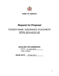 BANK OF JAMAICA  Request for Proposal TENDER NAME: INSURANCE PLACEMENT RFP#: [removed]