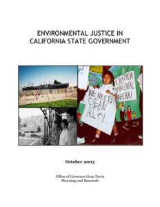 ENVIRONMENTAL JUSTICE IN CALIFORNIA STATE GOVERNMENT October 2003 Office of Governor Gray Davis Planning and Research