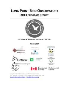 LONG POINT BIRD OBSERVATORY 2013 PROGRAM REPORT FEBRUARY 2012 BY STUART A. MACKENZIE AND DAYNA L. LECLAIR MARCH 2014