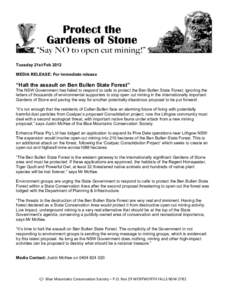 Tuesday 21st Feb 2012 MEDIA RELEASE: For immediate release “Halt the assault on Ben Bullen State Forest” The NSW Government has failed to respond to calls to protect the Ben Bullen State Forest, ignoring the letters 