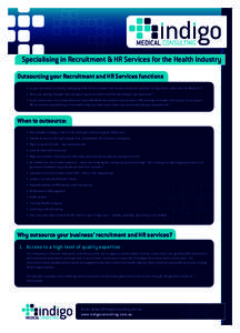 Specialising in Recruitment & HR Services for the Health Industry Outsourcing your Recruitment and HR Services functions •	 Is your business currently complying with all recruitment and human resources policies as regu