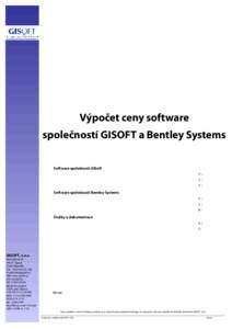 Výpočet ceny software společností GISOFT a Bentley Systems Software společnosti GISoft �P�o�s�k�y�t�o�v�á�n�í� �