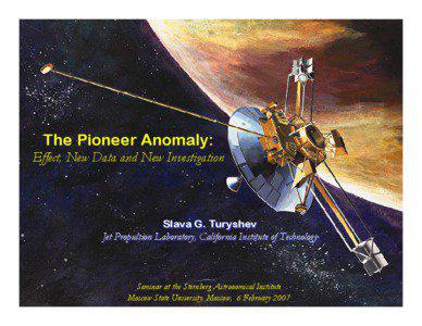 Microsoft PowerPoint - turyshev=Pioneer-Anomaly.ppt