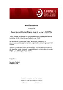 Media Statement 23 July 2014 Kader Asmal Human Rights Awards Lecture (KAHRA) Trevor Manuel will deliver the keynote address at the KAHRA Lecture tonight at 18h30 in the Library Auditorium at UWC.