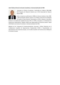 Jaime Palafox, Director de Asuntos Económicos e Internacionalización de FIAB Licenciado en Ciencias Económicas, Universidad de Valencia[removed]PDG Programa de Dirección General por el IESE Universidad de Navarra 