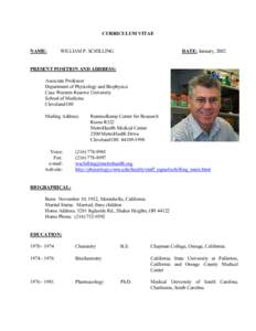 CURRICULUM VITAE NAME: WILLIAM P. SCHILLING  DATE: January, 2002