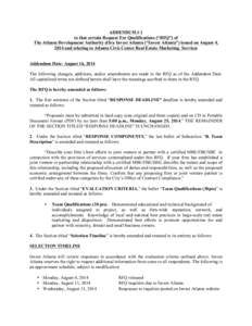 ADDENDUM # 1 to that certain Request For Qualifications (“RFQ”) of The Atlanta Development Authority d/b/a Invest Atlanta (“Invest Atlanta”) issued on August 4, 2014 and relating to Atlanta Civic Center Real Esta