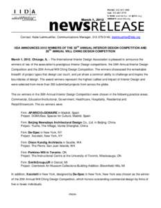 March 1, 2012  Contact: Katie Leimkuehler, Communications Manager, [removed], [removed] IIDA ANNOUNCES 2012 WINNERS OF THE 39TH ANNUAL INTERIOR DESIGN COMPETITION AND 20TH ANNUAL WILL CHING DESIGN COMPETIT