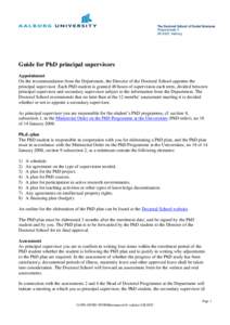 The Doctoral School of Social Sciences Fibigerstræde 5 DK-9220 Aalborg Guide for PhD principal supervisors Appointment