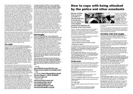 Court cases are very costly. The defendant may well offer an out of court settlement if there is a good case so there may be no need to go to County Court (for claims below ?£50,000) or the High Court. If there is no se