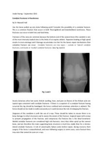 Inside Racing – September 2011 Condylar Fractures in Racehorses By Dr Maxwell Hall Has the horse pulled up very lame following work? Consider the possibility of a condylar fracture. This is a common fracture that occur