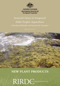 Seaweed Culture in Integrated Multi-Trophic Aquaculture —Nutritional Benefits and Systems for Australia— RIRDC Publication NoNEW PLANT PRODUCTS