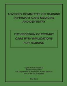 Eighth Annual Report to the Secretary of the U.S. Department of Health and Human Services and to the U.S. Congress May 2010, Advisory Committee on Training in Primary Care Medicine and Dentistry
