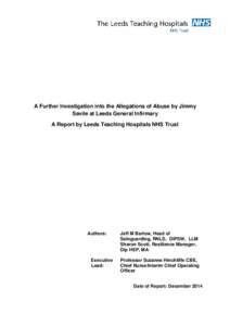 A Further Investigation into the Allegations of Abuse by Jimmy Savile at Leeds General Infirmary A Report by Leeds Teaching Hospitals NHS Trust Authors: