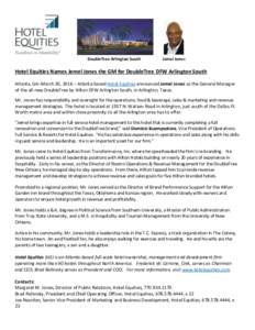 DoubleTree Arlington South  Jemel Jones Hotel Equities Names Jemel Jones the GM for DoubleTree DFW Arlington South Atlanta, GA–March 30, 2016 – Atlanta-based Hotel Equities announced Jemel Jones as the General Manage