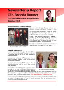 Newsletter & Report Cllr. Breeda Bonner To Clondalkin Labour Party Branch October 2012 Autumn Campaign Canvass Continues My weekly Autumn Campaign Canvass continues every