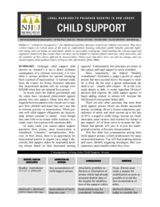 LEGAL BARRIERS TO PRISONER REENTRY IN NEW JERSEY  CHILD SUPPORT New Jersey Institute for Social Justice • 60 Park Place, Suite 511 • Newark, NJ 07102 • [removed] • Fax[removed] • www.NJISJ.org  Hidden or