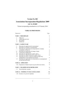 Version No[removed]Associations Incorporation Regulations 2009 S.R. No[removed]Version incorporating amendments as at 19 January 2010 TABLE OF PROVISIONS