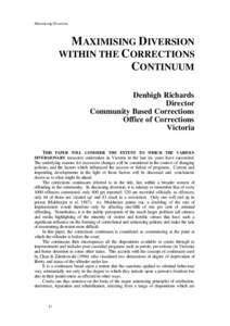 Maximising Diversion  M AXIMISING DIVERSION WITHIN THE CORRECTIONS CONTINUUM Denbigh Richards