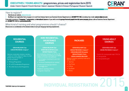 EXECUTIVES | YOUNG ADULTS | programmes, prices and registration form 2015 Arabic | Dutch | English | French | German | Italian | Japanese | Mandarin Chinese | Portuguese | Russian | Spanish L I N G U A I N T E R N AT I O