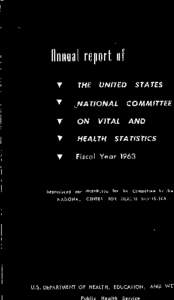 Annual Report of the United States National Committee on Vital and Health Statistics - Fiscal Year 1963