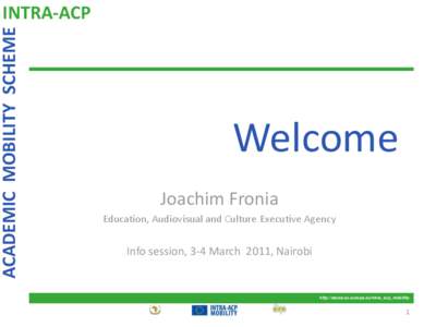 ACADEMIC MOBILITY SCHEME  INTRA-ACP Welcome Joachim Fronia
