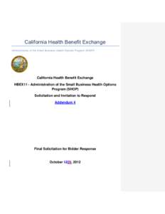 California Health Benefit Exchange Administration of the Small Business Health Options Program (SHOP) California Health Benefit Exchange HBEX11 - Administration of the Small Business Health Options Program (SHOP)