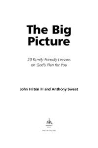 The Big Picture 20 Family-Friendly Lessons on God’s Plan for You  John Hilton III and Anthony Sweat