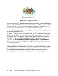 Bossier Casino Venture, Inc.  New Vendor Information Form Thank you for your interest in doing business with Bossier Casino Venture, Inc. DBA Margaritaville Resort Casino. Margaritaville is destined to become the premier