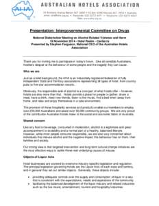 Household chemicals / Alcoholic beverage / Drug culture / Alcoholism / Australian Hotels Association / Violence / Health effects of wine / Alcohol laws of Australia / Prohibition / Medicine / Alcohol abuse / Alcohol