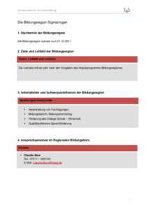 Landesinstitut für Schulentwicklung  Die Bildungsregion Sigmaringen 1. Starttermin der Bildungsregion Die Bildungsregion startete zum[removed].