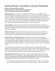 Meeting Minutes: Committee on Educator Preparation Minutes of the University System of Georgia Educator Preparation Academic Advisory Committee Meeting December 3, 2004, Macon State College, Jones Building Members attend