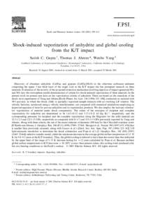 Earth and Planetary Science Letters[removed]^412 www.elsevier.com/locate/epsl Shock-induced vaporization of anhydrite and global cooling from the K/T impact Satish C. Gupta 1 , Thomas J. Ahrens *, Wenbo Yang 2