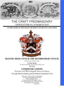THE CRAFT FREEMASONRY NEWSLETTER No.34 MARCH 2010 TO THE GLORY OF THE GRAND ARCHITECT OF HEAVEN AND EARTH
